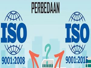 Perbedaan ISO 9001 tahun 2008 dan 2015 – Sertifikasi ISO
